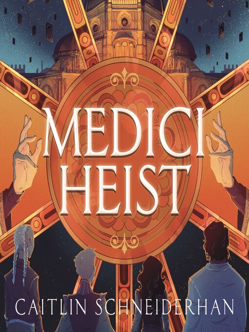 Title details for Medici Heist by Caitlin Schneiderhan - Wait list